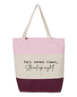 Fall Seven Times. Stand Up Eight Tote Bag