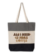 All I Need is More Coffee Tote Bag